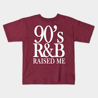 R&B Raised Me Kids T-Shirt